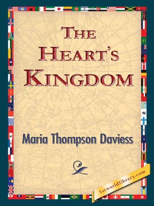 Title details for The Heart's Kingdom by Maria Thompson Daviess - Available